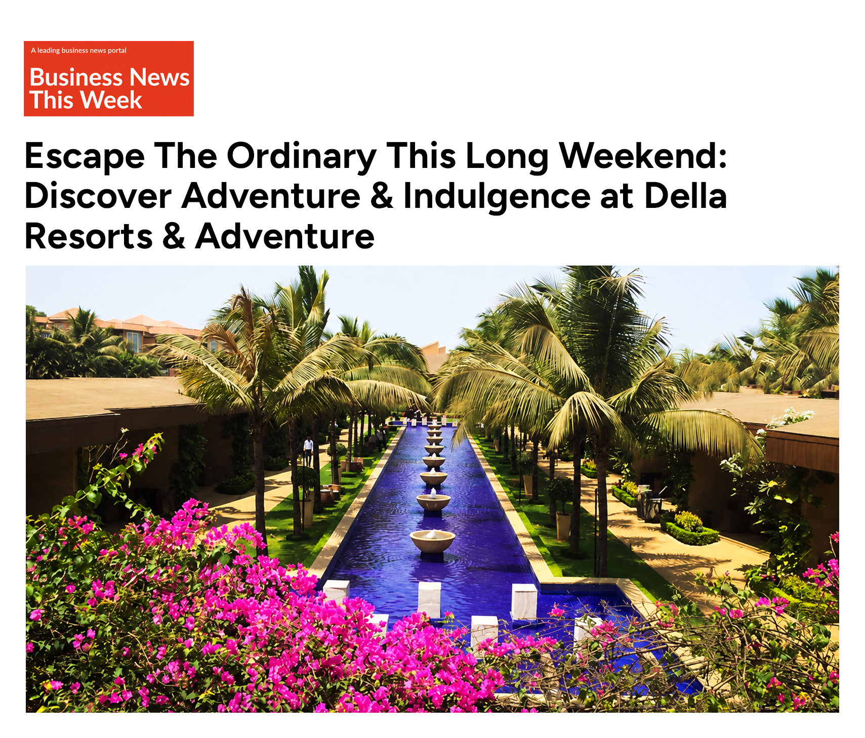 Escape The Ordinary This Long Weekend: Discover Adventure & Indulgence at Della Resorts & Adventure