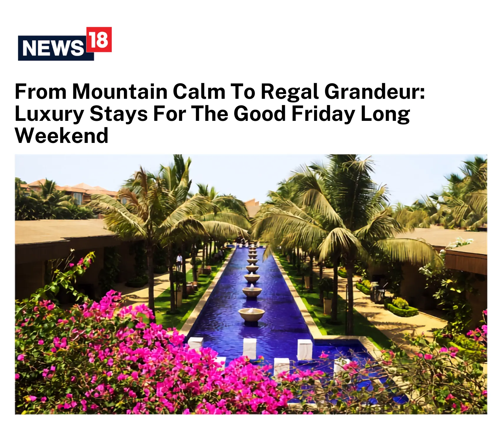 From Mountain Calm To Regal Grandeur: Luxury Stays For The Good Friday Long Weekend